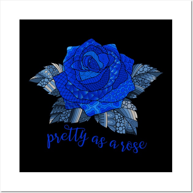 Pretty as a Rose - Blue Wall Art by AlondraHanley